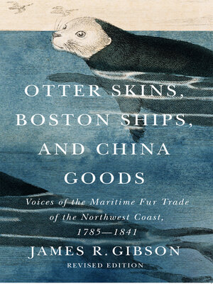 cover image of Otter Skins, Boston Ships, and China Goods
